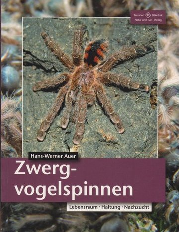 Zwergvogelspinnen - Lebensraum, Haltung, Nachzucht - mit umfangreichem Artenteil! Zwergvogelspinnen - Lebensraum, Haltung, Nachzucht - mit umfangreichem Artenteil!